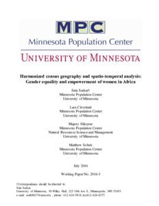 Harmonized census geography and spatio-temporal analysis: Gender equality and empowerment of women in Africa Sula Sarkar† Minnesota Population Center University of Minnesota Lara Cleveland