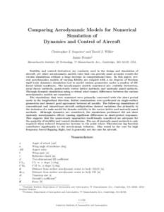 Comparing Aerodynamic Models for Numerical Simulation of Dynamics and Control of Aircraft Christopher J. Sequeira∗ and David J. Willis∗ Jaime Peraire† Massachusetts Institute Of Technology, 77 Massachusetts Ave., C