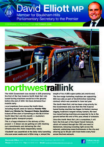 COMMUNITY NEWSLETTER OCTOBERnorthwestraillink The NSW Government was elected in 2011 promising the ﬁrst of the four massive North West Rail Link tunnel boring machines would be in the ground