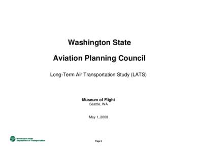 Washington State Aviation Planning Council Long-Term Air Transportation Study (LATS) Museum of Flight Seattle, WA