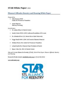 STAR White Paper 2014 Missouri Offender Reentry and Housing White Paper Prepared by: • Chris Deason, MSW Center for Women in Transition •