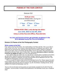 Alameda County Fair Guidelines for Division #206 Poetry  POEMS AT THE FAIR CONTEST Division 212 $5.00 per entry ENTER IN-PERSON ONLY, During Fair