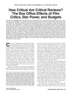 Suman Basuroy, Subimal Chatterjee, & S. Abraham Ravid  How Critical Are Critical Reviews? The Box Office Effects of Film Critics, Star Power, and Budgets The authors investigate how critics affect the box office performa