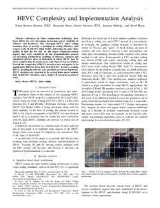 PRE-PUBLICATION DRAFT, TO APPEAR IN IEEE TRANS. ON CIRCUITS AND SYSTEMS FOR VIDEO TECHNOLOGY, DEC[removed]HEVC Complexity and Implementation Analysis Frank Bossen, Member, IEEE, Benjamin Bross, Student Member, IEEE, Kar