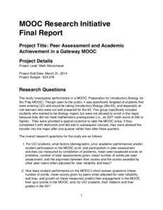 MOOC Research Initiative Final Report Project Title: Peer Assessment and Academic Achievement in a Gateway MOOC Project Details Project Lead: Mark Warschauer