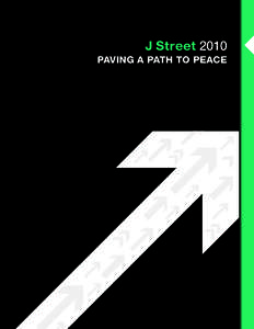 J Street 2010 PAVING A PATH TO PEACE LETTER FROM THE PRESIDENT DECEMBER 2010