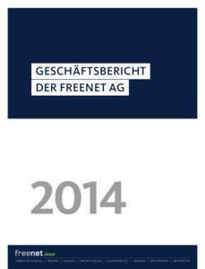 GESCHÄFTSBERICHT DER FREENET AG 2014 MOBILCOM-DEBITEL / FREENET / GRAVIS / FREENET   DIGITAL / KLARMOBIL.DE / TALKLINE / MFE  