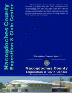 Exposition & Civic Center  Nacogdoches County “The Nacogdoches County Exposition and Civic Center