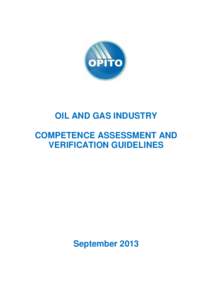 OIL AND GAS INDUSTRY COMPETENCE ASSESSMENT AND VERIFICATION GUIDELINES September 2013