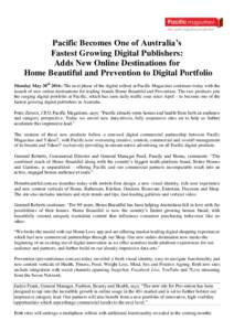 Pacific Becomes One of Australia’s Fastest Growing Digital Publishers: Adds New Online Destinations for Home Beautiful and Prevention to Digital Portfolio Monday May 30th 2016: The next phase of the digital rollout at 