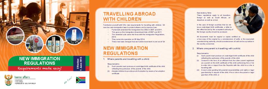 TRAVELLING ABROAD WITH CHILDREN Explanatory Note: These regulations apply to all travellers, foreign as well as South African; on