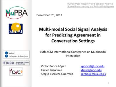 Human Pose Recovery and Behavior Analysis Scene Understanding and Artificial Intelligence December 9th, 2013  Multi-modal Social Signal Analysis