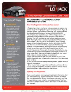 Early Warning® Quick Reference Card - Auto  How LoJack® Works: 1