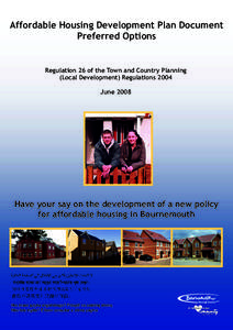 Affordable Housing Development Plan Document Preferred Options Regulation 26 of the Town and Country Planning (Local Development) Regulations 2004 June 2008