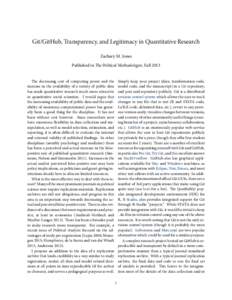 Git/GitHub, Transparency, and Legitimacy in Quantitative Research Zachary M. Jones Published in The Political Methodologist, Fall 2013 The decreasing cost of computing power and the increase in the availability of a vari