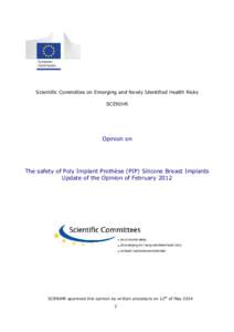 Scientific Committee on Emerging and Newly Identified Health Risks SCENIHR Opinion on  The safety of Poly Implant Prothèse (PIP) Silicone Breast Implants