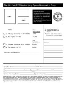 The 2012 AHEPAN Advertising Space Reservation Form Prices are per issue. Discounted pricing is available with minimum 1 year contract. The AHEPAN will be produced 4 issues per year.