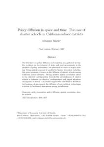 Policy diffusion in space and time: The case of charter schools in California school districts Johannes Rincke∗ Final version, FebruaryAbstract