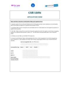CAR LOAN APPLICATION FORM Please read these instructions carefully before filling up the application form 1. Separate copies of Form-A (Personal Details) and Form-B (Employment and Income Details) are to be individually 