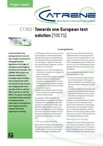 Project result  CT302 I Towards one European test solution [TOETS] A testing dilemma As semiconductor chip