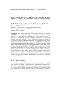 Progress In Electromagnetics Research B, Vol. 14, 127–148, 2009  MULTIBAND FRACTAL PLANAR INVERTED F ANTENNA (F-PIFA) FOR MOBILE PHONE APPLICATION N. A. Saidatul, A. A. H. Azremi, R. B. Ahmad, P. J. Soh and F. Malek