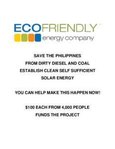 SAVE THE PHILIPPINES FROM DIRTY DIESEL AND COAL ESTABLISH CLEAN SELF SUFFICIENT SOLAR ENERGY  YOU CAN HELP MAKE THIS HAPPEN NOW!