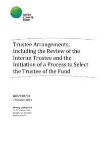 Trustee Arrangements, Including the Review of the Interim Trustee and the Initiation of a Process to Select the Trustee of the Fund