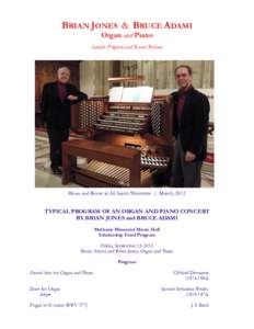 BRIAN JONES & BRUCE ADAMI Organ and Piano Sample Program and Recent Reviews Brian and Bruce at All Saints Worcester | March, 2012