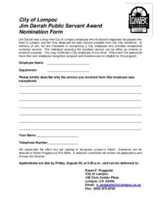City of Lompoc Jim Darrah Public Servant Award Nomination Form Jim Darrah was a long-time City of Lompoc employee who loved and respected the people who lived in Lompoc and felt they deserved the best service possible fr