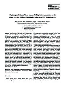 Physiological Effects of Shinrin-yoku (Taking in the Atmosphere of the Forest)—Using Salivary Cortisol and Cerebral Activity as Indicators— Bum-Jin Park1), Yuko Tsunetsugu1), Tamami Kasetani2), Hideki Hirano3), Takah