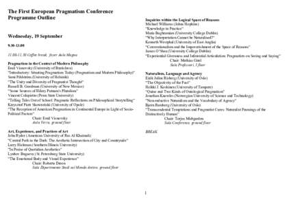 The First European Pragmatism Conference Programme Outline Wednesday, 19 SeptemberCoffee break, foyer Aula Magna Pragmatism in the Context of Modern Philosophy