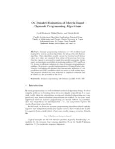 On Parallel Evaluation of Matrix-Based Dynamic Programming Algorithms David Bedn´ arek, Michal Brabec, and Martin Kruliˇs Parallel Architectures/Algorithms/Applications Research Group Faculty of Mathematics and Physics