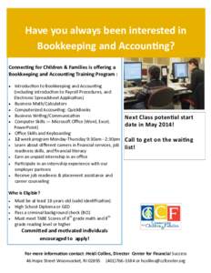 Have you always been interested in Bookkeeping and Accounting? Connecting for Children & Families is offering a Bookkeeping and Accounting Training Program : 