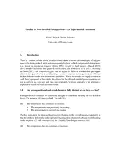 Entailed vs. Non-Entailed Presuppositions - An Experimental Assessment  J´er´emy Zehr & Florian Schwarz University of Pennsylvania  1.