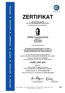 ZERTIFIKAT Die Zertifizierungsstelle der TÜV SÜD Management Service GmbH bescheinigt, dass das Unternehmen  EWERK Consulting GmbH