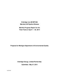 Enbridge Line 6B MP 608 Monthly Progress Report April 1 – 30, 2014