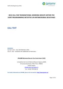 Call for Working GroupsCALL FOR TRANSNATIONAL WORKING GROUPS WITHIN THE JOINT PROGRAMMING INITIATIVE ON ANTIMICROBIAL RESISTANCE  CALL TEXT