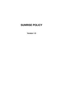 SUNRISE POLICY Version 1.0 1.  Duration