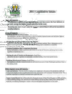 2011 Legislative Issues Areas of Concern: The Brewers Guild is always opposed to any new beer taxes; the beer industry is already among the highest-taxed industries in the state. Ensuring any move to privatize the Liquor