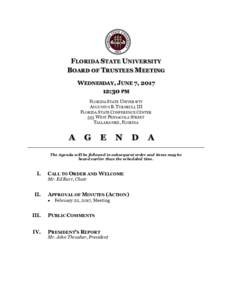 FLORIDA STATE UNIVERSITY BOARD OF TRUSTEES MEETING WEDNESDAY, JUNE 7, :30 PM FLORIDA STATE UNIVERSITY AUGUSTUS B. TURNBULL III