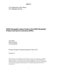 -DRAFTU.S. Department of the Interior U.S. Geological Survey USGS Geospatial Liaison Guide to the USGS Geospatial Product and Service Contracts (GPSC)