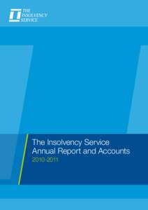 The Insolvency Service Annual Report and Accounts[removed] www.insolvency.gov.uk