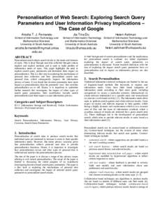 Personalisation of Web Search: Exploring Search Query Parameters and User Information Privacy Implications – The Case of Google Anisha T. J. Fernando School of Information Technology and Mathematical Sciences.
