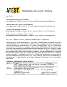 Alliance to End Slavery and Trafficking May 25, 2018 The Honorable John Culberson, Chairman House Appropriations Subcommittee on Commerce, Justice, Science and Related Agencies The Honorable Jose E. Serrano, Ranking Memb