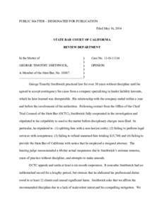 PUBLIC MATTER – DESIGNATED FOR PUBLICATION Filed May 16, 2014 STATE BAR COURT OF CALIFORNIA REVIEW DEPARTMENT