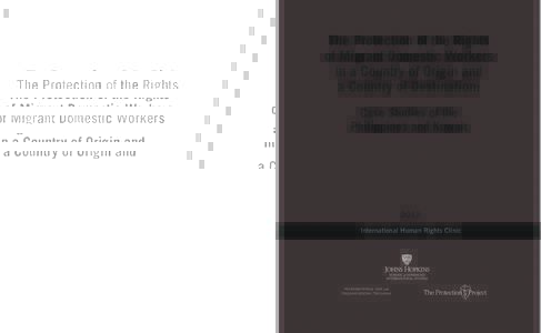 The Protection of the Rights of Migrant Domestic Workers in a Country of Origin and a Country of Destination: Case Studies of the Philippines and Kuwait The Protection of the Rights of Migrant Domestic Workers in a Count