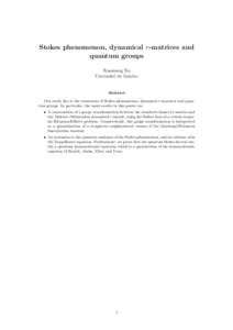Stokes phenomenon, dynamical r-matrices and quantum groups Xiaomeng Xu Université de Genéve  Abstract