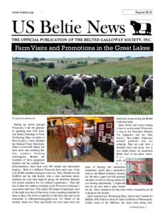 www.beltie.org  August 2012 US Beltie News THE OFFICIAL PUBLICATION OF THE BELTED GALLOWAY SOCIETY, I N C .