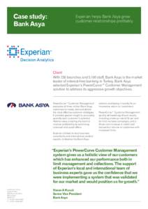 Case study: Bank Asya Experian helps Bank Asya grow customer relationships profitably