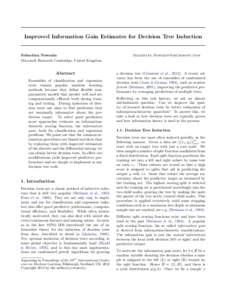 Improved Information Gain Estimates for Decision Tree Induction  Sebastian Nowozin Microsoft Research Cambridge, United Kingdom  Abstract
